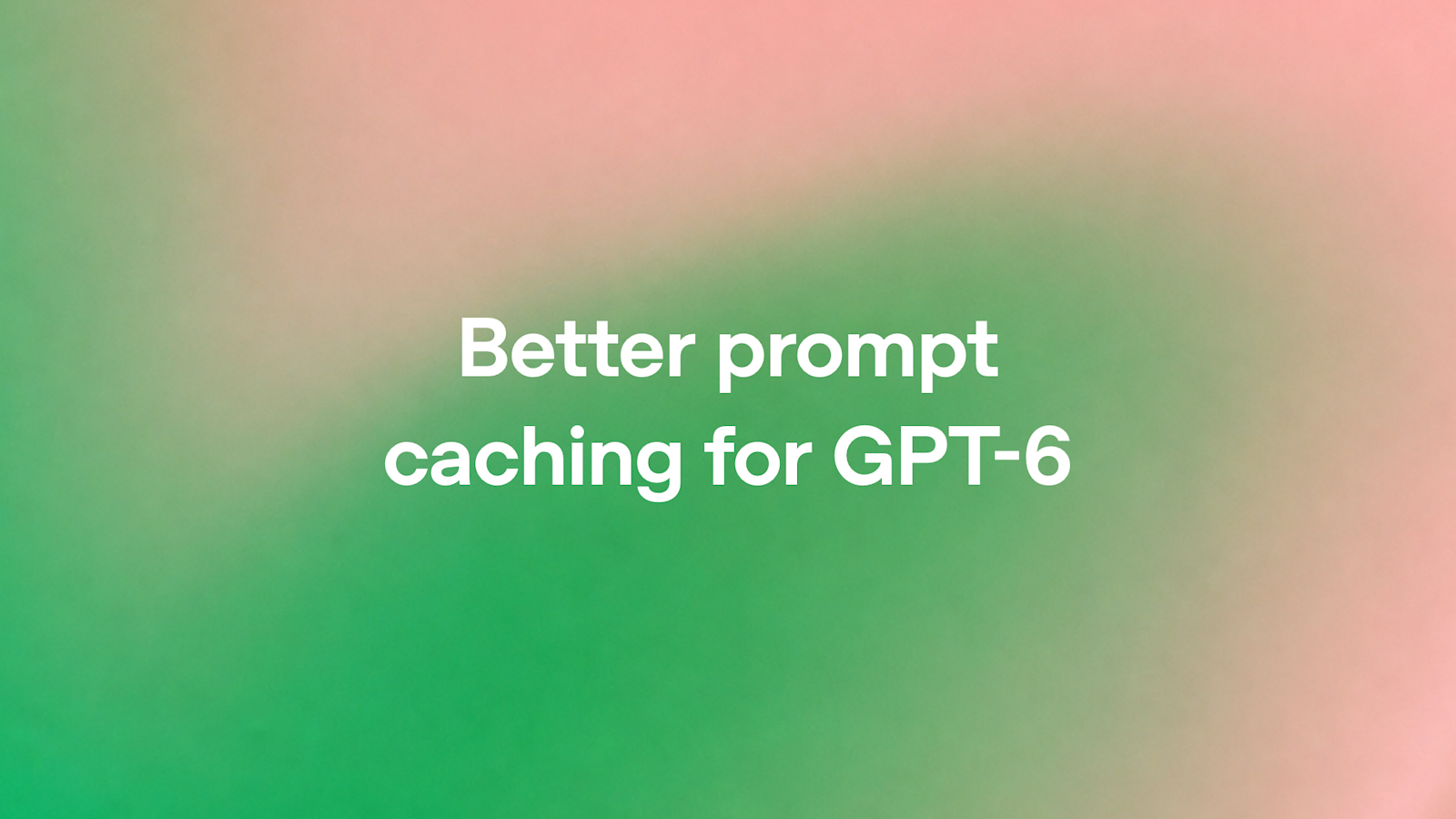 오픈AI, GPT-6 프롬프트 캐싱 기능 대폭 강화… 명시적 브레이크포인트 및 캐시 진단 도구 공개